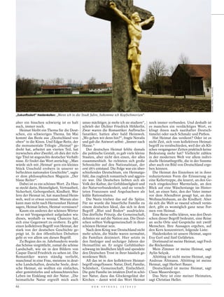 MICHAEL TRIPPEL / DER SPIEGEL
„Zukunftsdorf“ Haidenkofen: „Wenn ich in die Stadt fahre, bekomme ich Kopfschmerzen“

aber ein bisschen schwierig ist es halt umso mächtiger, je mehr ich sie studiere“,        noch immer verbunden. Und deshalb ist
auch, immer noch.                            schrieb der Dichter Friedrich Hölderlin.     es manchen ein verdächtiges Wort, es
   Heimat bleibt ein Thema für die Deut- Zwar waren die Romantiker Aufbruchs-             klingt ihnen nach nazihafter Deutsch-
schen, ein schwieriges Thema. Im Mai fanatiker, hatten aber bald Heimweh.                 tümelei oder nach Schmalz und Pathos.
kommt das Beste aus „Deutschland von „Wo gehen wir denn hin?“, fragte Novalis                Hat Heimat das verdient? Oder ist es
oben“ in die Kinos. Und Edgar Reitz, der und gab die Antwort selbst: „Immer nach          nicht Zeit, sich vom kollektiven Heimat-
die monumentale Trilogie „Heimat“ ge- Hause.“                                             begriff zu verabschieden, weil der als Kli-
dreht hat, arbeitet am vierten Teil, hat        Der deutschen Heimat fehlte damals        schee vergangener Zeiten praktisch keine
inzwischen aber Zweifel, ob dies der rich- die politische Gestalt, es gab viele kleine    Bedeutung mehr hat? Vielleicht zählen
tige Titel ist angesichts deutscher Verhält- Staaten, aber nicht den einen, der alles     in der modernen Welt vor allem indivi-
nisse. Er findet das Wort anrüchig: „Man zusammenhielt. So richteten sich große           duelle Heimatbegriffe, die in der Summe
würde sich mit ,Heimat‘ gern ein kleines Sehnsüchte auf den Nationalstaat, der            aber auch ein Bild von Deutschland erge-
Stück Unschuld erobern in unserer so erst 1871 entstand. Die Folge war ein über-          ben können.
befleckten nationalen Geschichte“, sagte schießendes Deutschtum, ein Heimatge-               Die Heimat des Einzelnen ist in ihrer
er dem philosophischen Magazin „Der fühl, das zugleich romantisch und aggres-             reduziertesten Form die Erinnerung an
blaue Reiter“.                               siv war. Die Deutschen liebten sich als      eine Kellertreppe, die knarzt, an den Ge-
   Dabei ist es ein schönes Wort. Zu Hau- Volk der Kultur, der Gefühlsseligkeit und       ruch eingekochter Marmelade, an den
se steckt darin, Heimeligkeit, Vertrautheit, der Naturverbundenheit, und sie verach-      Blick auf eine Wäschestange im Hinter-
Sicherheit, Geborgenheit, Kindheit. Wer teten Franzosen und Angelsachsen als              hof, an einen Satz, den der Vater immer
fern der Heimat ist, hat manchmal Heim- kühle Rationalisten.                              vor dem Abendbrot gesagt hat, an den
weh, weil er etwas vermisst. Warum also         Die Nazis trieben das auf die Spitze.     Weihnachtsbaum, an die Kindheit. Aber
kann man nicht nach Herzenslust Heimat Für sie wurde die bäuerliche Familie zu            da sich die Welt so rasend schnell verän-
sagen, Heimat lieben, Heimat vermissen? einem deutschen Ideal, das sich in dem            dert, gibt es womöglich ganz neue For-
   Kaum ein anderes der schönen Wörter Begriff „Blut und Boden“ ausdrückte.               men von Heimat.
ist so mit Vergangenheit aufgeladen wie Das dörfliche Prinzip, die Gemeinschaft,             Eine Reise sollte klären, was den Deut-
dieses, weshalb es wenig Chancen hat, dehnten sie auf die Nation aus. Die Deut-           schen dieser Begriff bedeutet, eine Reise
sich eine Gegenwart zu erobern. Es gibt schen sollten Volksgemeinschaft in ihrer          an sechs Orte und Gespräche mit zwölf
einen kollektiven Begriff von Heimat, der schönen Heimat sein.                            Menschen. Ihre Aussagen ergeben, auf
stark von der deutschen Geschichte ge-          Nach dem Krieg war Deutschland nicht      den Kern konzentriert, folgende Liste:
prägt ist. In den öffentlichen Debatten mehr schön, die Städte waren zermalmt,               Haidenkofen ist unsere Heimat, sagen
geht es vor allem um diesen Begriff.         die Familien dezimiert. Hier setzte in       Eva Gerl und fünf Gefährten.
   Zu Beginn des 19. Jahrhunderts wurde den fünfziger und sechziger Jahren der               Dortmund ist meine Heimat, sagt Fred-
das Schöne vergöttlicht, zumal die schöne Heimatfilm an. Er zeigte Gefühlsüber-           die Röckenhaus.
Landschaft, wie sie in den Bildern von schwang im ländlichen Idyll und spendete              Mein Zimmer ist meine Heimat, sagt
Caspar David Friedrich zu sehen ist. Die den Deutschen Trost in ihrer hässlich ge-        Aylin Selçuk.
Romantiker waren ständig verliebt, wordenen Welt.                                            Altötting ist nicht meine Heimat, sagt
manchmal in eine Frau, meistens in deut-        All das ist in den kollektiven Heimat-    Andreas Altmann. Altötting ist meine
sche Landschaften, deutsche Seele, deut- begriff eingeflossen: Natur, Dorf, Familie,      Heimat, sagt Herbert Bauer.
sche Heimat, sie wollten ein einfaches, Schönheit, Gemeinschaft, Einfachheit.                Deutschland ist meine Heimat, sagt
aber gemütstiefes und sehnsuchtsreiches Die gute Familie im intakten Dorf in schö-        Claus Mauersberger.
Leben im Einklang mit der Natur. „Die ner Natur, dazu das Glockengeläut der                  Das Netz ist eine meiner Heimaten,
heimatliche Natur ergreift mich auch Kirchen – damit wird das Wort Heimat                 sagt Christian Heller.
62                                                D E R   S P I E G E L   1 5 / 2 0 1 2
 