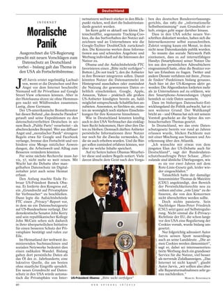 Deutschland

                                           netnutzern weltweit stärker in den Blick-      ben des deutschen Bundesverfassungs-
              INTERNET                     punkt rücken, weil dort die Industriestan-     gerichts, das 1983 die „informationelle


       Moralische
                                           dards gesetzt werden.                          Selbstbestimmung“ zum Grundrecht er-
                                              Im Kern geht es aktuell um kleine Da-       hob; einiges geht sogar darüber hinaus.
                                           tenschnüffler, sogenannte Tracking-Coo-           Dass in den USA solche neuen Vor-


         Panik
                                           kies, die das Surfverhalten der Nutzer auf-    schriften diskutiert werden, haben sich die
                                           zeichnen und an Unternehmen wie die            Internetkonzerne selbst zuzuschreiben.
                                           Google-Tochter DoubleClick zurückmel-          Zuletzt verging kaum ein Monat, in dem
                                           den. Die Konzerne werten diese Informa-        nicht neue Datenskandale publik wurden.
   Ausgerechnet die US-Regierung           tionen aus und schneiden Angebote und             So musste das soziale Netzwerk Path
prescht mit neuen Vorschlägen zum Werbung individuell auf die Interessen der              einräumen, dass es auf internetfähigen
     Datenschutz an Deutschland            Nutzer zu.                                     Handys (Smartphones) seiner Nutzer Da-
                                              Obama und die Aufsichtsbehörde FTC          ten aus den persönlichen Adressbüchern
  vorbei – bislang galt das Thema in favorisieren einen „Bitte nicht verfolgen“-          eingesammelt hatte, ohne die Besitzer vor-
   den USA als Fortschrittsbremse.         Button („Do not track“), den die Anbieter      her um Erlaubnis zu fragen. Twitter und
                                           in ihre Browser integrieren sollen. Damit      andere Dienste verfuhren mit ihren „Freun-


J
     eff Jarvis erntet regelmäßig Lachsal- könnten Nutzer die Datensammelei im            de finden“-Funktionen bislang genauso.
     ven, wenn er die Deutschen und ihre Hintergrund ausschalten oder zumindest           Auch hier ist der US-Kongress aktiv ge-
     Angst vor dem Internet beschreibt: die Nutzung der gewonnenen Daten er-              worden: Die Abgeordneten forderten mehr
Niemand soll ihr Privathaus auf Google heblich einschränken. Google, Apple,               als 30 Unternehmen auf zu erklären, wie
Street View erkennen können. Aber in Amazon, Yahoo – praktisch alle großen                ihre Smartphone-Anwendungen (Apps)
der Hotelsauna sitzen sie ohne Hemmun- US-Anbieter kündigten bereits an, bald-            heimlich so viele Daten sammeln.
gen nackt mit Wildfremden zusammen. möglichst entsprechende Schaltflächen an-                Dass im bisherigen Datenschutz-Ent-
Lustig, diese Germans.                     zubieten. Ansonsten, so fürchten sie, müss-    wicklungsland die Politik aufwacht, hat ei-
   Der US-amerikanische Bestsellerautor ten sie womöglich noch stärkere Einschrän-        nen weiteren Grund: Der Wahlkampf
hat diesen Befund „das deutsche Paradox“ kungen für ihre Konzerne hinnehmen.              bricht an – und Obama hat sich mit seinem
getauft und seine Expeditionen zu den         Wie in Deutschland könnten künftig          Vorstoß geschickt an die Spitze des ver-
datenschutzverliebten Deutschen in sei- auch in den USA Verbraucher das einklag-          brauchernahen Themas gesetzt.
nem Buch „Public Parts“ verarbeitet – als bare Recht bekommen, Herr über ihre Da-            In Deutschland, wo das erste Daten-
abschreckendes Beispiel. Wer aus diffuser ten zu bleiben: Demnach dürften Anbieter        schutzgesetz bereits vor rund 40 Jahren
Angst und „moralischer Panik“ strengere persönliche Informationen ihrer Nutzer            erlassen wurde, blicken Fachleute nun
Regeln etwa für Google und Facebook nur noch für die Zwecke verwenden, für                mit einer Mischung aus Staunen und An-
verlange, bremse den Fortschritt und ver- die sie auch erhoben wurden. Und die Bür-       erkennung über den Atlantik.
hindere eine Menge nützlicher Anwen- ger sollen zumindest erfahren können, wer              „Ich wünschte mir etwas von dem
dungen, die Arbeitswelt und Alltag zum über sie welche Inhalte speichert.                 jüngsten Elan der US-Debatte auch für
Besseren verändern könnten.                   Auf 62 Seiten haben Obamas Mitarbei-        Deutschland“, sagt der Bundesdaten-
   Für seine nächste Recherche muss Jar- ter diese und andere Regeln notiert. Viele       schutzbeauftragte Peter Schaar. „Hier-
vis, 57, nicht mehr so weit reisen. Mit davon ähneln dem Geist nach den Vorga-            zulande sind ähnliche Überlegungen, wie
Wucht hat die Debatte über man-                                                                   es sie vor zwei Jahren mit dem
gelhaften Datenschutz im Digital-                                                                 Rote-Linie-Gesetz gab, leider wie-
zeitalter jetzt auch seine Heimat                                                                 der eingeschlafen.“
erfasst.                                                                                             Tatsächlich hatte der damalige
   Den Anfang machte Ende Fe-                                                                     Innenminister Thomas de Maizière
bruar US-Präsident Barack Oba-                                                                   (CDU) angekündigt, den Bereich
ma. Er forderte den Kongress auf,                                                                 der Persönlichkeitsrechte neu zu
ein „Grundrecht auf Privatsphäre                                                                  ordnen und eine „rote Linie“ zu de-
für Verbraucher“ zu beschließen.                                                                  finieren, die von den Konzernen
Dann legte die Aufsichtsbehörde                                                                   nicht überschritten werden sollte.
FTC einen „Privacy“-Report vor,                                                                      Doch nichts passierte. Sein
in dem sie ein Datenschutzgesetz                                                                  Nachfolger Hans-Peter Friedrich
auf US-Bundesebene verlangt. Der                                                                 (CSU) setzt ganz auf Selbstregulie-
demokratische Senator John Kerry                                                                  rung. Nicht einmal die E-Privacy-
und sein republikanischer Kollege                                                                 Richtlinie der EU, die schon lange
John McCain sehen sich dadurch                                                                    vor den USA eine Regulierung der
in ihrer überparteilichen Initiative                                                              Cookies vorsah, wurde bislang um-
für einen besseren Schutz der Pri-                                                                gesetzt.
vatsphäre bestätigt und rufen zur                                                                    Nur folgerichtig adressiert Autor
Eile.                                                                                             Jarvis seinen Spott neuerdings
   Im Heimatland der weltweit do-                                                                 auch an seine Landsleute. „Die ar-
                                                                                               DOUG MILLS / NEW YORK TIMES / REDUX / LAIF




minierenden Suchmaschinen und                                                                     men Cookies werden dämonisiert“,
sozialen Netzwerke bedeutet dies                                                                  sagt er, dabei sei interessenorien-
einen radikalen Wandel. Bislang                                                                   tierte Werbung doch ein grandioser
galten dort persönliche Daten als                                                                 Service für die Nutzer, viel besser
das Öl des 21. Jahrhunderts; eine                                                                 als nervende Zufallsanzeigen. „Das
lukrative Quelle, die am besten                                                                   Internet ist nicht kaputt“, glaubt
ohne staatliche Eingriffe sprudelt.                                                               Autor Jarvis, „wir sollten also über
Ein neues Grundrecht auf Daten-                                                                   alle Reparaturmaßnahmen sehr ge-
schutz in den USA würde automa-                                                                   nau nachdenken.“
tisch die Privatsphäre von Inter- US-Präsident Obama: „Bitte nicht verfolgen“                                                               MARCEL ROSENBACH

40                                                D E R   S P I E G E L   1 6 / 2 0 1 2
 