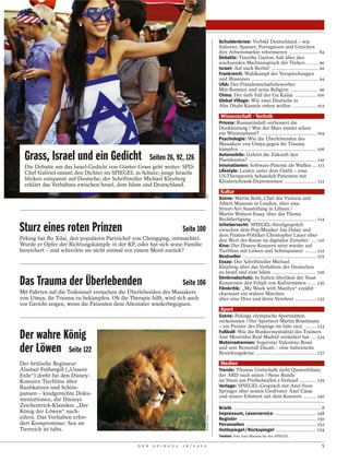 Schuldenkrise: Vorbild Deutschland – wie
                                                                                                       Italiener, Spanier, Portugiesen und Griechen
                                                                                                       ihre Arbeitsmärkte reformieren ..................... 84
                                                                                                       Debatte: Timothy Garton Ash über den
                                                                                                       wachsenden Machtanspruch der Türken ........ 90
                                                                                                       Israel: Auf nach Berlin! .................................. 92
                                                                                                       Frankreich: Wahlkampf der Versprechungen
                                                                                                       und Illusionen ................................................ 94
                                                                                                       USA: Der Präsidentschaftsbewerber
                                                                                                       Mitt Romney und seine Religion .................... 96
                                                                                                       China: Der tiefe Fall der Gu Kailai ............... 100
                                                                                                       Global Village: Wie zwei Deutsche in
                                                                                                       Abu Dhabi Kamele retten wollen ................. 103

                                                                                                        Wissenschaft · Technik
                                                                                                       Prisma: Rosmarinduft verbessert die
                                                                                                       Denkleistung / War der Mars immer schon
                                                                                                       ein Wüstenplanet? ........................................ 104
                                                                                                       Psychologie: Wie die Überlebenden des
                                                                                                       Massakers von Utøya gegen ihr Trauma

  Grass, Israel und ein Gedicht
                                                                                                       kämpfen ....................................................... 106
                                                                                                       Automobile: Gehört die Zukunft den
                                                        Seiten 26, 92, 126                             Plastikautos? ................................................. 110
  Die Debatte um das Israel-Gedicht von Günter Grass geht weiter: SPD-                                 Innovationen: Software-Patente als Waffen ... 111
  Chef Gabriel nimmt den Dichter im SPIEGEL in Schutz; junge Israelis                                  Lifestyle: Leiden unter dem Outfit – eine
                                                                                                       US-Therapeutin behandelt Patienten mit
  blicken entspannt auf Deutsche; der Schriftsteller Michael Kleeberg                                  Kleiderschrank-Depressionen ....................... 112
  erklärt das Verhältnis zwischen Israel, dem Islam und Deutschland.
                                                                                                        Kultur

                                                                                         AFP
                                                                                                       Szene: Martin Roth, Chef des Victoria and
                                                                                                       Albert Museum in London, über eine
                                                                                                       Street-Art-Ausstellung in Libyen /
                                                                                                       Martin Walsers Essay über das Thema
                                                                                                       Rechtfertigung .............................................. 114

Sturz eines roten Prinzen                                                Seite 100
                                                                                                       Urheberrecht: SPIEGEL-Streitgespräch
                                                                                                       zwischen dem Pop-Musiker Jan Delay und
                                                                                                       dem Piraten-Politiker Christopher Lauer über
Peking hat Bo Xilai, den populären Parteichef von Chongqing, entmachtet.                               den Wert der Kunst im digitalen Zeitalter .... 116
Wurde er Opfer der Richtungskämpfe in der KP, oder hat sich seine Familie                              Kino: Der Disney-Konzern setzt wieder auf
bereichert – und schreckte sie nicht einmal vor einem Mord zurück?                                     Tierfilme mit Löwen und Schimpansen ........ 122
                                                                                                       Bestseller ..................................................... 125
                                                                                                       Essay: Der Schriftsteller Michael
                                                                                                       Kleeberg über das Verhältnis der Deutschen
                                                                                                       zu Israel und zum Islam ................................ 126

Das Trauma der Überlebenden                                              Seite 106
                                                                                                       Denkmalschutz: In Italien überlässt der Staat
                                                                                                       Konzernen den Erhalt von Kulturstätten ...... 130
                                                                                                       Filmkritik: „My Week with Marilyn“ erzählt
Mit Fahrten auf die Todesinsel versuchen die Überlebenden des Massakers                                charmant ein wahres Märchen
von Utøya, ihr Trauma zu bekämpfen. Ob die Therapie hilft, wird sich auch                              über eine Diva und ihren Verehrer ............... 132
vor Gericht zeigen, wenn die Patienten dem Attentäter wiederbegegnen.
                                                                                                        Sport
                                                                                                       Szene: Pekings olympische Sportstätten
                                                                                                       verkommen / Der Sportarzt Martin Brustmann
                                                                                                       – ein Pionier des Dopings im Jahr 1912 ........ 133

Der wahre König                                                                                        Fußball: Wie die Bunkermentalität des Trainers
                                                                                                       José Mourinho Real Madrid verändert hat ... 134
                                                                                                       Motorradrennen: Superstar Valentino Rossi
der Löwen Seite 122                                                                                    und sein Rennstall Ducati – eine italienische
                                                                                                       Beziehungskrise ............................................ 137

Der britische Regisseur                                                                                 Medien
Alastair Fothergill („Unsere                                                                           Trends: Thomas Gottschalk zieht Quotenbilanz
Erde“) dreht für den Disney-                                                                           der ARD nach unten / Neue Runde
Konzern Tierfilme über                                                                                 im Streit um ProSiebenSat.1-Verkauf ............ 139
Raubkatzen und Schim-                                                                                  Verlage: SPIEGEL-Gespräch mit Axel Sven
                                                                                                       Springer über seinen Großvater Axel Cäsar
pansen – kindgerechte Doku-                                                                            und seinen Erbstreit mit dem Konzern ......... 140
mentationen, die Disneys
Zeichentrick-Klassiker „Der                                                                            Briefe ............................................................... 8
König der Löwen“ nach-                                                                                 Impressum, Leserservice .............................. 148
eifern. Das Vorhaben erfor-
                                                                                         DISNEY FILM




                                                                                                       Register ........................................................ 150
dert Kompromisse: Sex im                                                                               Personalien ................................................... 152
Tierreich ist tabu.                                                                                    Hohlspiegel / Rückspiegel ............................. 154
                                                                                                       Titelbild: Foto Axel Martens für den SPIEGEL

                                                D E R    S P I E G E L   1 6 / 2 0 1 2                                                                                       5
 