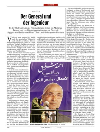 Ausland

                                                                                         Die beiden Brüder werden sich in der
                                                                                      Stichwahl an diesem Wochenende wohl
                                    ÄGYPTEN                                           für den Militaristen Schafik entscheiden,
                                                                                      der sei das kleinere Übel, glaubt Antar,

                    Der General und                                                   der sich ein kleines Kreuz in den rechten
                                                                                      Arm hat tätowieren lassen. Die Farids
                                                                                      sind Kopten, Anhänger der größten christ-
                                                                                      lichen Minderheit Ägyptens. Die langfris-

                     der Ingenieur                                                    tigen Pläne der Islamisten seien gefähr-
                                                                                      lich, sagt Amgad.
                                                                                         Knapp ein Drittel der Menschen in
                                                                                      Schubra al-Chaima sind Christen, in ganz
    In der Stichwahl um das Präsidentenamt treten ein Mubarak-                        Ägypten sollen es zwischen fünf und acht
           Freund und ein Islamist gegeneinander an. Für viele                        Millionen sein, bis zu zehn Prozent der
Ägypter sind beide unwählbar. Dem Land drohen neue Unruhen. Bevölkerung. Genau weiß das niemand,
                                                                                      die Zahl ist ein Politikum.
                                                                                         Sicher ist nur, dass die Mehrheit der


V
        ielleicht muss man auf der Suche zwei Hardliner das Rennen machten: Ah- Kopten wie die Brüder Antar und Amgad
        nach der ägyptischen Volksseele med Schafik, ein 70-jähriger ehemaliger Farid denkt. Die Angst der Christen vor
        nach Schubra al-Chaima fahren. Luftwaffengeneral und Mann des alten religiöser Intoleranz sitzt tief. Zwar ge-
Eng und staubig sind die Gassen in Kairos Regimes. Und Mohammed Mursi, ein 60- hören viele von ihnen zu den armen, den
nördlicher Vorstadt. Eselskarren rumpeln jähriger Ingenieur und Apparatschik aus sozial benachteiligten Ägyptern. Doch
über die Schlaglöcher, Schrott- und Ge- dem konservativen Kern der islamisti- reichte das bislang kaum als Motiv, um
müsehändler drängen sich vorbei. Vor schen Muslimbruderschaft. Die Farids hat- sich auf die angeblich karitativste Bewe-
den Häusern spielen Kinder, sitzen alte ten – wie die meisten Menschen in ihrem gung im Land, die Muslimbruderschaft,
Männer auf Plastikstühlen.                Viertel – für den linken Kandidaten Ham- einzulassen. Das soziale Netzwerk der Is-
   Hier, inmitten von Nordafrikas größ- din Sabahi gestimmt.                          lamisten ist auf die eigenen Glaubensbrü-
tem Ballungsgebiet, in einem Labyrinth      „Zur Wahl stehen jetzt einer, der die der beschränkt.
aus Sandstein, Lehm und roten Ziegeln, Revolution hasst, und einer, der die Scha-        Szenenwechsel. In Kairos mondänem
kann man sie treffen: Leute wie die Kaf- ria einführen will“, sagt Amgad, „Gnade Garden City Club, hoch über den Dä-
feeröster Antar und Amgad Farid, zwei uns Gott.“                                      chern der Megastadt, fallen Eiswürfel ins
einfache Ägypter aus dem Volk.                                                                   Whiskyglas. Der Club gilt als
Zwei von fast 51 Millionen, die                                                                  exklusives Refugium inmitten
am 16. und 17. Juni aufgerufen                                                                   Kairos Lärm und Hitze, als
sind, einen neuen Präsidenten                                                                    Treffpunkt der Business-Elite.
zu wählen.                                                                                       Es wird über die zweite Wahl-
   Es ist die erste demokratische                                                                runde diskutiert, kein einziger
Wahl eines ägyptischen Staats-                                                                   Gast ist Anhänger der Bruder-
oberhauptes, möglich gemacht                                                                     schaft. Auch die Meinungen
durch eine Revolution, welche                                                                    über Ahmed Schafik, den
die Welt begeisterte, und durch                                                                  Mann, der Mubarak erst kürz-
den Sturz des krebskranken Au-                                                                   lich wieder als „Vorbild“ geprie-
tokraten Husni Mubarak, der                                                                      sen hat, gehen auseinander.
am 2. Juni zu einer lebenslan-                                                                      „Wir brauchen einen Präsi-
gen Haftstrafe verurteilt wurde.                                                                 denten, der weniger polari-
   Auch die Brüder Antar und                                                                     siert“, sagt einer, „Schafik ist
Amgad hatten sich darauf ge-                                                                     ein Mann des Militärs, wenn er
freut, an einem einzigartigen                                                                    siegt, wird er als Erstes das Par-
Experiment teilzunehmen: Das                                                                     lament auflösen, in dem die
bevölkerungsreichste arabische                                                                   Muslimbrüder dominieren. Das
Land, das stolze Ägypten, sollte                                                                 wäre fatal.“
nach Jahrzehnten autoritärer                                                                        Es sind nicht nur die Christen
Herrschaft zu einer Demokratie                                                                   und Liberalen, die einem Präsi-
werden.                                                                                          denten aus den Reihen der Bru-
   Nun stehen die Farids, zwei                                                                   derschaft misstrauen. Es sind
freundliche Herren mit Bäuch-                                                                    vor allem viele Wirtschaftsfüh-
lein und Schnauzer, in ihrem                                                                     rer, Angehörige des Militärs
viel zu kleinen Laden. Es ist                                                                    und des alten Sicherheitsappa-
heiß und trocken, ein müder De-                                                                  rats, aber auch all jene Ägypter,
ckenventilator sorgt kaum für                                                                    die sich nach „stabilen Verhält-
Abkühlung, Fliegen schwirren                                                                     nissen“ sehnen und deswegen
um die Röstmaschinen. Die bei-                                                                   Schafik den Vorzug geben.
den Männer sind frustriert. Wie                                                                     Der General a. D., ein Weg-
Millionen anderer Ägypter füh-                                                                   gefährte Mubaraks und Sadats,
len sie sich um ihre Revolution                                                                  hat ihnen geschworen, den „star-
                                                                                                AMR NABIL / AP




betrogen.                                                                                        ken Staat“ wiederherzustellen
   Entsetzt hatten sie verfolgt,                                                                 und das „Chaos“ zu beenden.
wie in der ersten Wahlrunde am                                                                   Hilflos wirkten dagegen seine
23. und 24. Mai ausgerechnet Schafik-Wahlplakat in Kairo: „Die Revolution ist vorbei“            Versuche, auf die Anhänger der
100                                               D E R   S P I E G E L   2 4 / 2 0 1 2
 