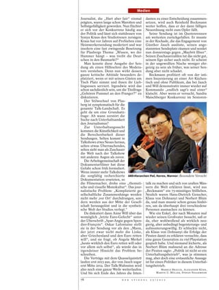 Medien

Journalist, die „Hart aber fair“ einmal danten zu einer Entscheidung zusammen-
prägten, waren lange schon Marotten und setzen, wird auch Reinhold Beckmann
Selbstgefälligkeit geworden. Nun flüchtet weiter hoffen, dass er der dann fälligen
er sich vor der Konkurrenz häufig aus Neuordnung nicht zum Opfer fällt.
der Politik und lässt sich stattdessen von   Seine Sendung ist im Quotenrennen
Sonya Kraus den Studiotresen zersägen. am weitesten zurückgefallen. Er musste
Kraus hat vor Jahren auf ProSieben eine in der Rochade, die das Engagement von
Heimwerkersendung moderiert und war Günther Jauch auslöste, seinen ange-
insofern eine fast zwingende Besetzung stammten Sendeplatz räumen und sendet
für Plasbergs Thema: „Wissen, wo der nun donnerstags gegen „Maybrit Illner“.
Hammer hängt – was treibt die Deut- Seinen Zuschauerzahlen tut das nicht gut,
schen in den Baumarkt?“                    seinem Ego sicher auch nicht. Er scheint
   Man konnte diese Ausgabe der Sen- in der ungewollten Nische weniger ehr-
dung als einen Hilfeschrei des Modera- geizig zu sein als früher, was seiner Sen-
tors verstehen. Denn nun wirkt dessen dung aber nicht schadet.
ganze kritische Attitüde besonders de-       Beckmann profitiert oft von der inti-
platziert, wenn er mit seinen Gästen am men Inszenierung an einer Art Küchen-
Tisch Platz nimmt und ihnen ihr Lieb- tisch und ohne Publikum, das bei Jauch
lingsessen serviert. Irgendwie wird das und Will demonstrativ immer wieder auf
schon sachdienlich sein, um die Titelfrage Kommando „endlich sagt’s mal einer“
„Gehören Pummel an den Pranger?“ zu klatscht. Aber wenn er versucht, Sandra
diskutieren.                               Maischberger Konkurrenz im Senioren-
   Der Stilwechsel von Plas-
berg ist symptomatisch für die
gesamte Talk-Landschaft. Es
geht da um eine Grundsatz-
frage: Ab wann zerstört die
Suche nach Unterhaltsamkeit
den Journalismus?
   Zur Unterhaltungssucht
kommen die Künstlichkeit und
die Berechenbarkeit dieser
Sendungen. Selten kommt in
Talkshows etwa Neues heraus,
selten etwas Überraschendes,
selten sieht man als Zuschauer
die Welt nach der Talkshow




                                                                                     HENNING KAISER / DPA
mit anderen Augen als zuvor.
   Die Arbeitsgemeinschaft der
Dokumentarfilmer hat diese
Gefahr schon früh formuliert.
Wenn immer mehr Talkshows
die sorgfältig recherchierte ARD-Hierarchen Piel, Herres, Marmor: Besondere Vorsicht
Dokumentation ersetzten, so
die Filmemacher, drohe eine „themati- talk zu machen und sich von uralten Män-
sche und visuelle Monokultur“. Das jour- nern die Welt erklären lässt, wird aus
nalistische Problem: „Komplizierte ge- „Beckmann“ ein 75-minütiges Stillleben.
sellschaftliche Zusammenhänge werden Neulich waren Hans-Dietrich Genscher,
nicht mehr ,vor Ort‘ durchdrungen, son- Klaus von Dohnanyi und Norbert Blüm
dern werden aus der Mitte der Gesell- da, und man musste schon genau hinhö-
schaft herausgelöst und in die syntheti- ren, um da überhaupt drei verschiedene
sche Welt der Studios verlegt.“            Personen ausmachen zu können.
   Da diskutiert dann Anne Will über das     Wie ein Enkel, der nach Monaten mal
womöglich „letzte Euro-Gefecht“ unter wieder seinen Großvater besucht, saß er
der Überschrift „Spar-Angie gegen Spen- da, eher wohlwollend als wirklich neu-
dier-François“. Oskar Lafontaine stellt gierig, aber unbedingt begeisterungs- und
sie in der Sendung vor als den „Mann, aufmunterungswillig. Er schluckte nicht,
der jetzt zwar nicht mehr die Linke, als Klaus von Dohnanyi die Erfolge der
aber Griechenland und den Euro retten Piraten damit zu erklären versuchte, dass
will“, und sie fragt, ob Angela Merkel eine ganze Generation zu viel Playstation
„heute wirklich den Euro retten will oder gespielt habe. Und niemand kicherte, als
vor allem sich selbst“, als würde das in Norbert Blüm mahnend an die Adresse
irgendeiner Hinsicht das Problem be- der Piraten sagte: „Politik ist nicht so ein
schreiben.                                 Unterhaltungsbetrieb“, was ja stimmen
   Die Verträge mit dem Quasselquintett mag, aber doch eine erstaunliche Aussage
laufen erst 2013 aus, der von Jauch sogar ist für einen Politiker in diesem Unterhal-
erst Mitte 2014. Der Talk-Wahnsinn wird tungsbetrieb.
also noch eine ganze Weile weiterlaufen.              MARKUS BRAUCK, ALEXANDER KÜHN,
Und bis sich Ende des Jahres die Inten-            MARTIN U. MÜLLER, STEFAN NIGGEMEIER

78                          D E R   S P I E G E L   2 5 / 2 0 1 2
 