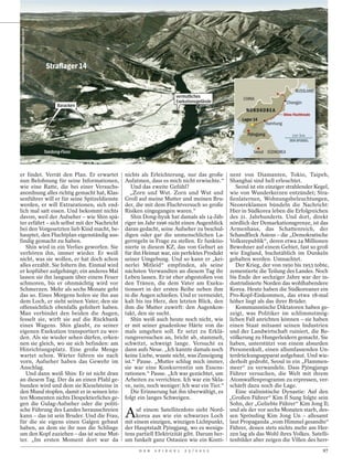 Satellitenbild: DigitalGlobe/Google Earth




                                            Straﬂager 14

                                                                                                                                              RUSSLAND
                                                                                      vermutliches             CHINA
                                                                                      Exekutionsgelände                                 Chongjin
                                                  Baracken
                                                                                                                N OR DKOR EA
                                                                                                                                       Shins Fluchtroute
                                                                                                              Lager 14
                                                                                                                             Hamhung

                                                                                                                 Pjöngjang                  250 km



                                            Taedong-Fluss                                                          Seoul SÜDKOREA



er findet. Verrät den Plan. Er erwartet                      nichts als Erleichterung, nur das große nent von Diamanten, Tokio, Taipeh,
nun Belohnung für seine Informationen,                       Aufatmen, dass es mich nicht erwischte.“ Shanghai sind hell erleuchtet.
wie eine Ratte, die bei einer Versuchs-                         Und das zweite Gefühl?                     Seoul ist ein einziger strahlender Kegel,
anordnung alles richtig gemacht hat, Klas-                      „Zorn und Wut. Zorn und Wut und wie von Wunderkerzen entzündet; Stra-
senführer will er für seine Spitzeldienste                   Groll auf meine Mutter und meinen Bru- ßenlaternen, Wohnungsbeleuchtungen,
werden, er will Extrarationen, sich end-                     der, die mit dem Fluchtversuch so große Neonreklamen bündeln die Nachricht:
lich mal satt essen. Und bekommt nichts                      Risiken eingegangen waren.“                 Hier in Südkorea leben die Erfolgreichen
davon, weil der Aufseher – wie Shin spä-                        Shin Dong-hyuk hat damals als 14-Jäh- des 21. Jahrhunderts. Und dort, direkt
ter erfährt – sich selbst mit der Nachricht                  riger im Jahr 1996 nicht einen Augenblick nördlich der Demarkationsgrenze, ist das
bei den Vorgesetzten lieb Kind macht, be-                    daran gedacht, seine Aufseher zu beschul- Armenhaus, das Schattenreich, der
hauptet, den Fluchtplan eigenständig aus-                    digen oder gar die unmenschlichen La- Schandfleck Asiens – die „Demokratische
findig gemacht zu haben.                                     gerregeln in Frage zu stellen. Er funktio- Volksrepublik“, deren etwa 24 Millionen
   Shin wird in ein Verlies geworfen. Sie                    nierte in diesem KZ, das von Geburt an Bewohner auf einem Gebiet, fast so groß
verhören ihn, immer wieder. Er weiß                          für ihn Heimat war, ein perfektes Produkt wie England, buchstäblich im Dunkeln
nicht, was sie wollen, er hat doch schon                     seiner Umgebung. Und so kann er „kei- gehalten werden. Umnachtet.
alles erzählt. Sie foltern ihn. Einmal wird                  nerlei Mitleid“ empfinden, als seine          Der Krieg, der von 1950 bis 1953 tobte,
er kopfüber aufgehängt; ein anderes Mal                      nächsten Verwandten an diesem Tag ihr zementierte die Teilung des Landes. Noch
lassen sie ihn langsam über einem Feuer                      Leben lassen. Er ist eher abgestoßen von bis Ende der sechziger Jahre war der in-
schmoren, bis er ohnmächtig wird vor                         den Tränen, die dem Vater am Exeku- dustrialisierte Norden das wohlhabendere
Schmerzen. Mehr als sechs Monate geht                        tionsort in der ersten Reihe neben ihm Korea. Heute haben die Südkoreaner ein
das so. Eines Morgens holen sie ihn aus                      in die Augen schießen. Und er vermeidet, Pro-Kopf-Einkommen, das etwa 18-mal
dem Loch, er sieht seinen Vater, den sie                     kalt bis ins Herz, den letzten Blick, den höher liegt als das ihrer Brüder.
offensichtlich ebenfalls gefoltert haben.                    ihm die Mutter zuwirft: den Augenkon-         Kommunistische Diktatoren haben ge-
Man verbindet den beiden die Augen,                          takt, den sie sucht.                        zeigt, was Politiker im schlimmstmög-
fesselt sie, wirft sie auf die Rückbank                         Shin weiß auch heute noch nicht, wie lichen Fall anrichten können – sie haben
eines Wagens. Shin glaubt, zu seiner                         er mit seiner gnadenlose Härte von da- einen Staat mitsamt seinen Industrien
eigenen Exekution transportiert zu wer-                      mals umgehen soll. Er setzt zu Erklä- und der Landwirtschaft ruiniert, die Be-
den. Als sie wieder sehen dürfen, erken-                     rungsversuchen an, bricht ab, stammelt, völkerung zu Hungerleidern gemacht. Sie
nen sie gleich, wo sie sich befinden: am                     schwitzt, schweigt lange. Versucht es haben, unterstützt von einem absurden
Hinrichtungsplatz. Eine große Menge                          dann aufs Neue. „Ich kannte damals noch Personenkult, einen allumfassenden Un-
wartet schon. Wärter führen sie nach                         keine Liebe, wusste nicht, was Zuneigung terdrückungsapparat aufgebaut. Und wie-
vorn, Aufseher haben das Gewehr im                           ist.“ Pause. „Mutter schlug mich immer, derholt gedroht, Seoul in ein „Flammen-
Anschlag.                                                    sie war eine Konkurrentin um Essens- meer“ zu verwandeln. Dass Pjöngjangs
   Und dann weiß Shin: Er ist nicht dran                     rationen.“ Pause. „Ich war gezüchtet, um Führer versuchen, die Welt mit ihrem
an diesem Tag. Der da an einen Pfahl ge-                     Arbeiten zu verrichten. Ich war ein Skla- Atomwaffenprogramm zu erpressen, ver-
bunden wird und dem sie Kieselsteine in                      ve, nein, noch weniger: Ich war ein Tier.“ schärft dazu noch die Lage.
den Mund stopfen, damit er in seinen letz-                      Die Erinnerung hat ihn überwältigt, es     Eine stalinistische Dynastie: Auf den
ten Momenten nichts Despektierliches ge-                     folgt ein langes Schweigen.                 „Großen Führer“ Kim Il Sung folgte sein
gen die Gulag-Aufseher oder die politi-                                                                  Sohn, der „Geliebte Führer“ Kim Jong Il;
sche Führung des Landes herausschreien
kann – das ist sein Bruder. Und die Frau,
für die sie eigens einen Galgen gebaut
                                                             A     uf einem Satellitenfoto sieht Nord- und als der vor sechs Monaten starb, des-
                                                                   korea aus wie ein schwarzes Loch sen Sprössling Kim Jong Un – allesamt
                                                             mit einem einzigen, winzigen Lichtpunkt, laut Propaganda „vom Himmel gesandte“
haben, an dem sie ihr nun die Schlinge                       der Hauptstadt Pjöngjang, wo es wenigs- Führer, denen stets nichts mehr am Her-
um den Kopf zuziehen – das ist seine Mut-                    tens partiell Elektrizität gibt. Darum her- zen lag als das Wohl ihres Volkes. Satelli-
ter. „Im ersten Moment dort war da                           um funkelt ganz Ostasien wie ein Konti- tenbilder aber zeigen die Villen des herr-
                                                                   D E R   S P I E G E L   2 5 / 2 0 1 2                                                   97
 