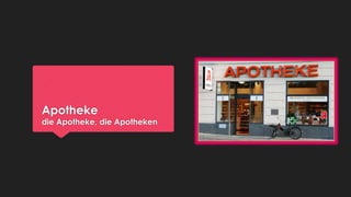 Apotheke

die Apotheke, die Apotheken

 