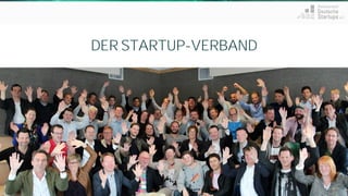 1 
Strive not to be a success, but rather to be of value.bears 
-Albert Einstein 
DER STARTUP-VERBAND  
