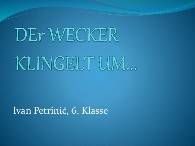 Der Wecker Klingelt Um Ivan Petrinic