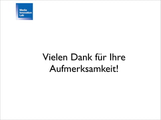 Vielen Dank für Ihre
 Aufmerksamkeit!
 