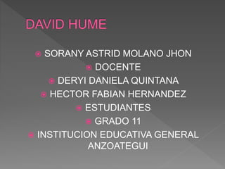  SORANY ASTRID MOLANO JHON
 DOCENTE
 DERYI DANIELA QUINTANA
 HECTOR FABIAN HERNANDEZ
 ESTUDIANTES
 GRADO 11
 INSTITUCION EDUCATIVA GENERAL
ANZOATEGUI
 