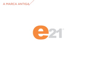 A MARCA ANTIGA
 