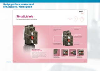 CATÁLOGO
Design gráfico e promocional
linha Nereya / Pial Legrand
 