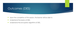 Data Encryption Standard (DES) Algorithm | PPTX