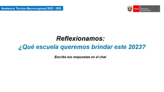 Asistencia Técnica Macroregional 2023-DES
 