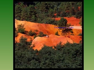 Les Ocres de Rustrel
À Rustrel dans le Luberon
 