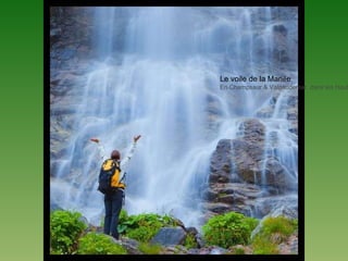 Le voile de la Mariée
En Champsaur & Valgaudemar, dans les Haut
 