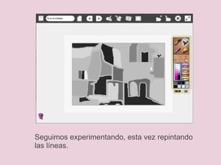 Seguimos experimentando, esta vez repintando las líneas. 