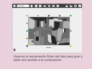 Usamos la herramienta  Rotar  del halo para girar y darle otro sentido a la composición 