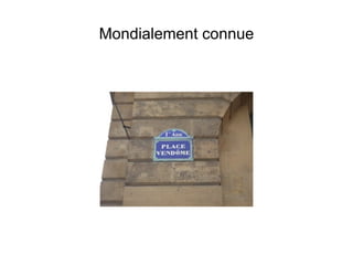Mondialement connue