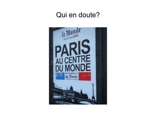 Qui en doute?
