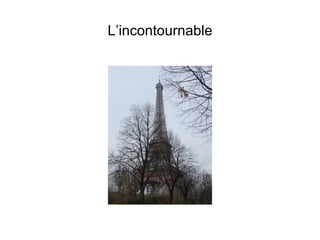 L’incontournable