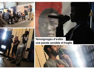 Témoignages d’exilés :
une parole sensible et fragile
 