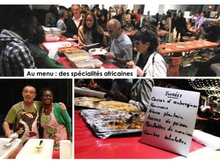 26 mai, Fête de voisins - en
images
Au menu : des spécialités africaines
 