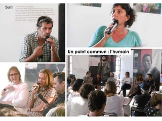 Un point commun : l’humain
 