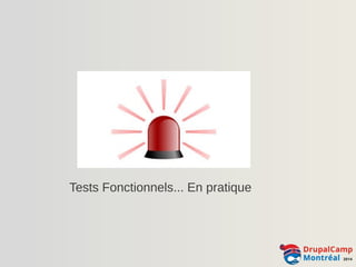 Tests Fonctionnels... En pratique 
 