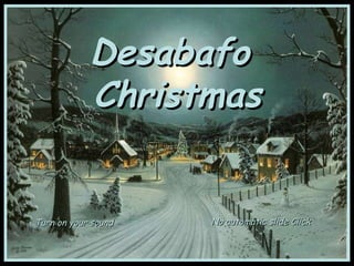 Desabafo  Christmas Turn on your sound No automatic slide Click 