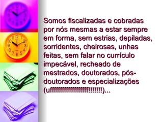 desabafo de uma mulher moderna