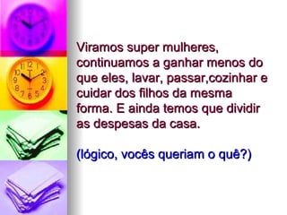 desabafo de uma mulher moderna