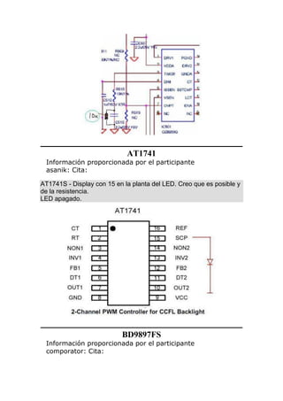 AT1741
Información proporcionada por el participante
asanik: Cita:
AT1741S - Display con 15 en la planta del LED. Creo que es posible y
de la resistencia.
LED apagado.
BD9897FS
Información proporcionada por el participante
comporator: Cita:
 
