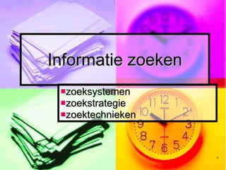 Informatie zoeken zoeksystemen zoekstrategie zoektechnieken 