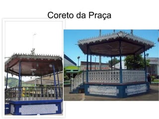 Coreto da Praça
 