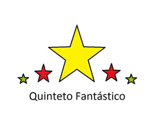 EQUIPE " QUINTETO FANTÁSTICO "