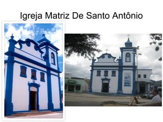 Igreja Matriz De Santo Antônio
 