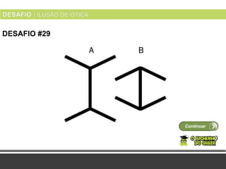Continuar
DESAFIO #29
 