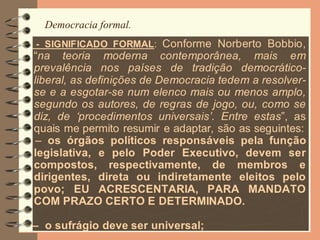12
Democracia formal.