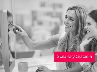 Susana y Graciela
Susana y Graciela
 