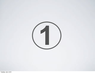 1
Tuesday, July 5, 2011
 