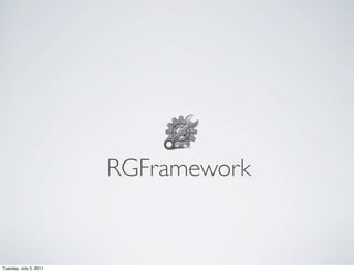 RGFramework


Tuesday, July 5, 2011
 