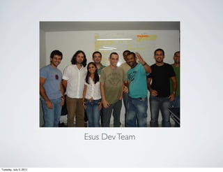 Esus Dev Team


Tuesday, July 5, 2011
 