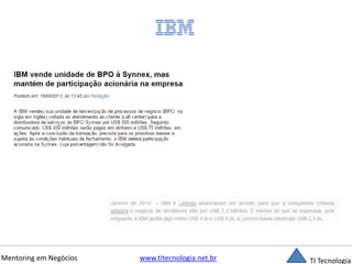 Mentoring em Negócios www.titecnologia.net.br TI Tecnologia 
 