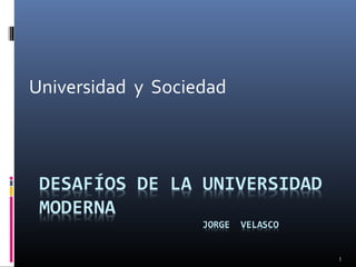 1
Universidad y Sociedad
 