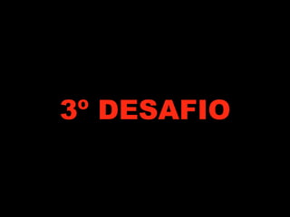 3º DESAFIO
 