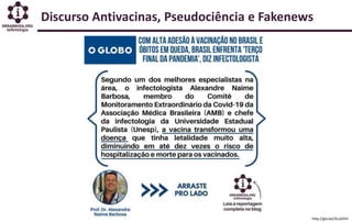 Discurso Antivacinas, Pseudociência e Fakenews
http://glo.bo/3LL63VH
 