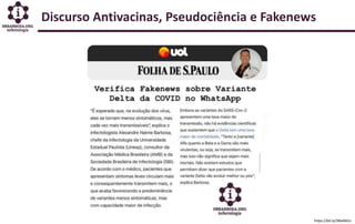 Discurso Antivacinas, Pseudociência e Fakenews
https://bit.ly/38wNd1z
 