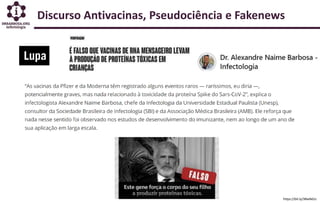 Discurso Antivacinas, Pseudociência e Fakenews
https://bit.ly/38wNd1z
 