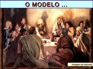 O MODELO ...O MODELO ...
(imagem da internet)
 