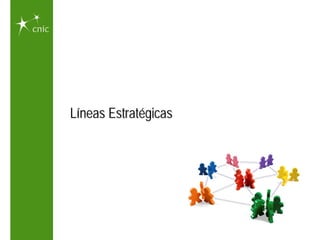 Líneas Estratégicas
 