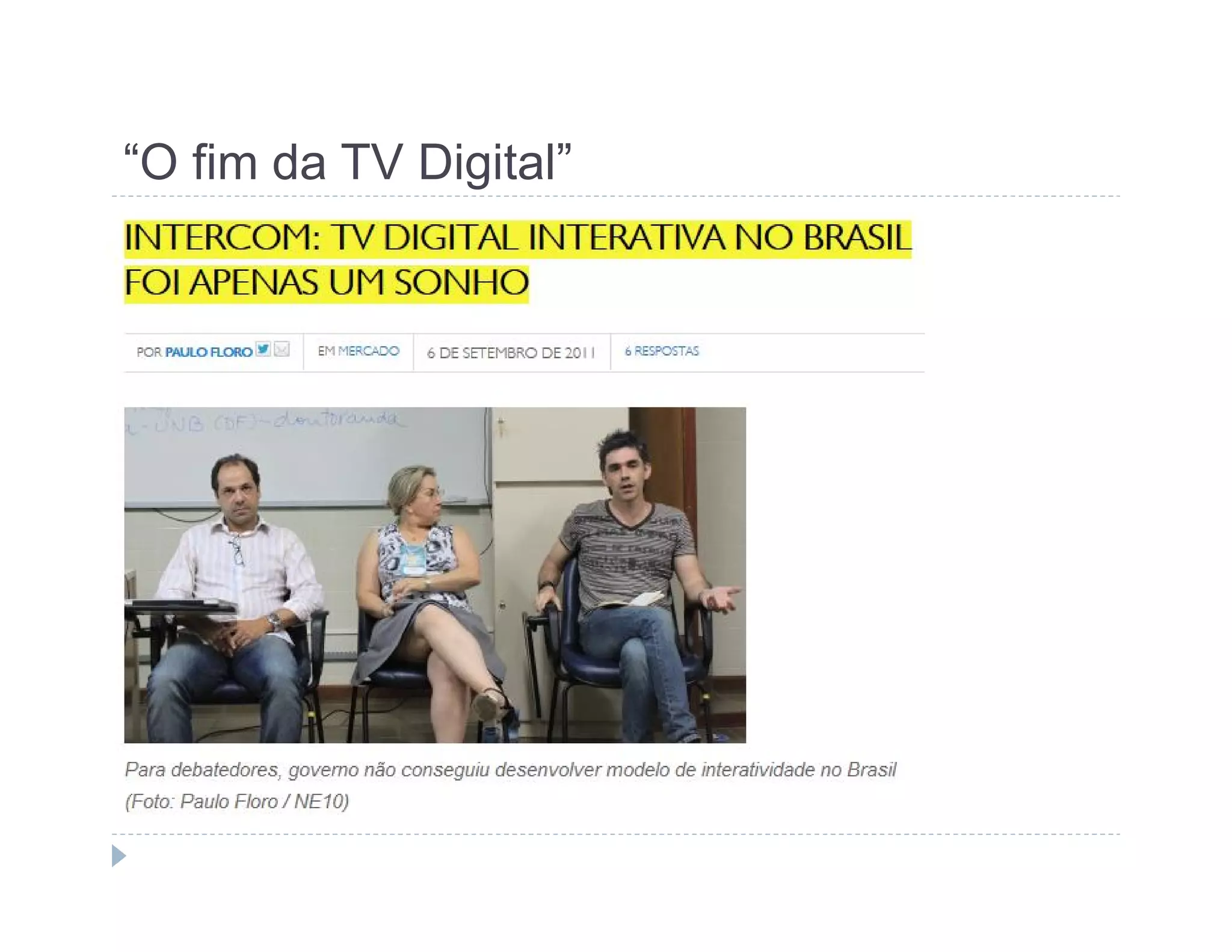 “O fim da TV Digital” 
 