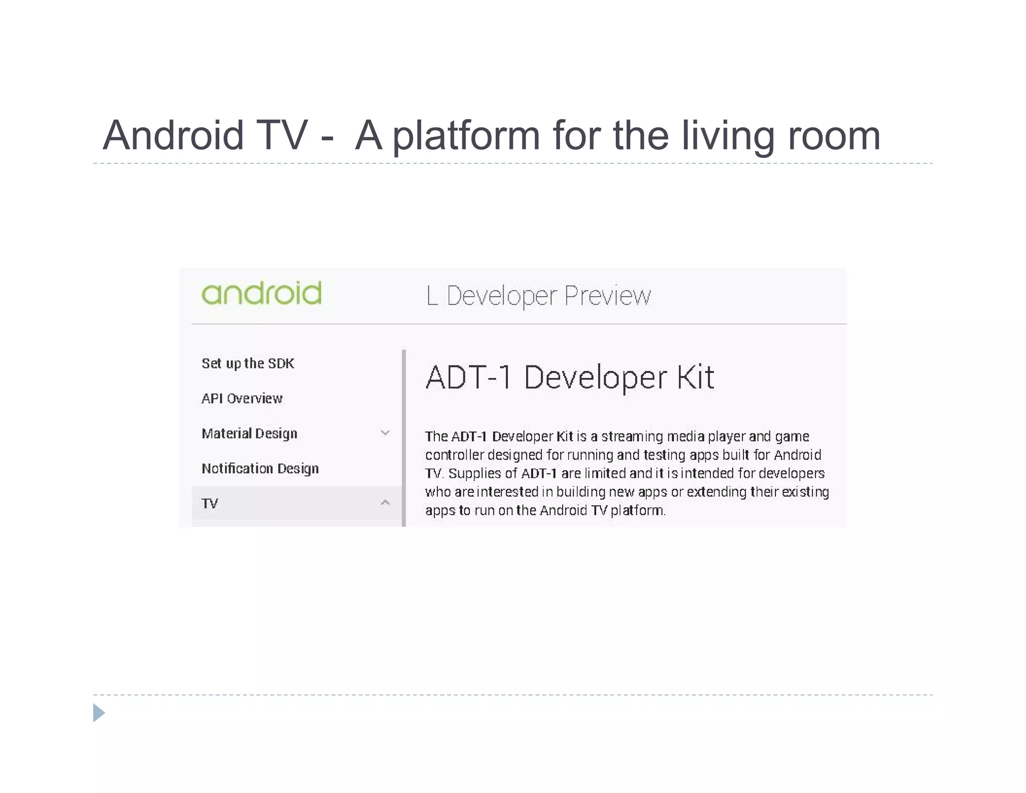 Android TV - A platform for the living room 
 